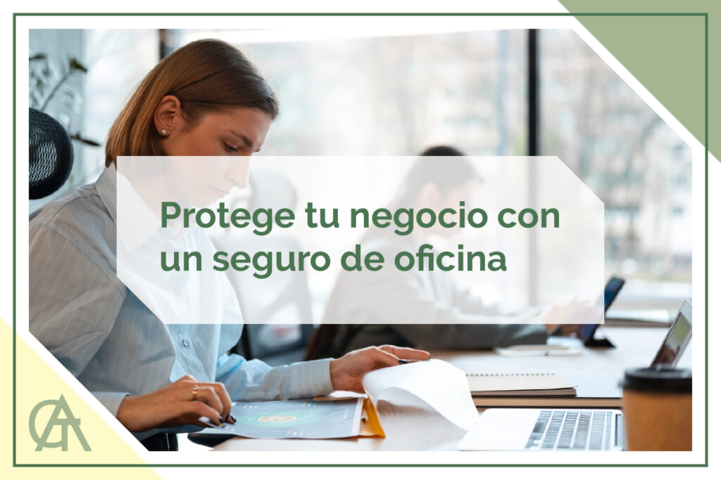 Protege tu negocio con un seguro de oficina
