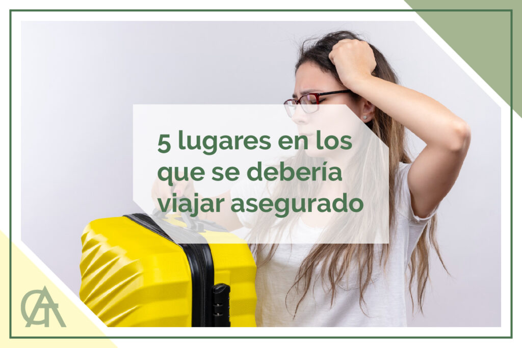 5 Lugares en los que Deberías Viajar Asegurado